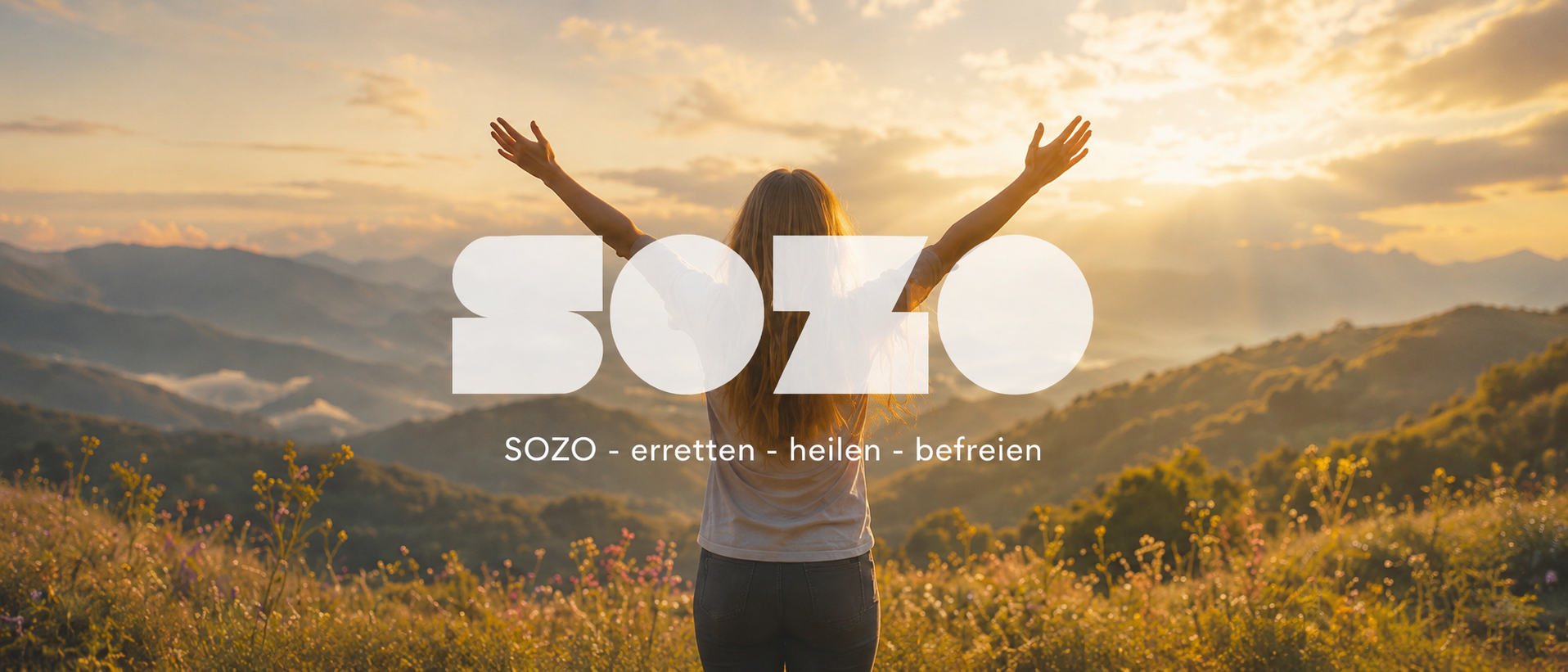 SOZO – erretten, heilen, befreien